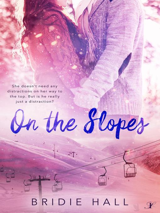 Title details for On the Slopes by Bridie Hall - Available